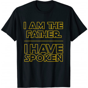 I Am The Father Dad T-Shirt