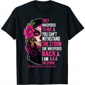 I Am The Storm Breast Cancer Warrior Sugar Skull Halloween T-Shirt