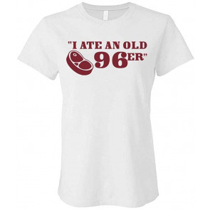 I Ate An Old 96'er - Mukbang Steak Outdoors Movie - Ladies Cotton T-Shirt