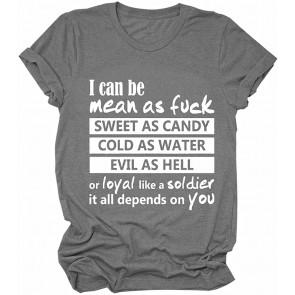 I Can Be Mean As F T-Shirt