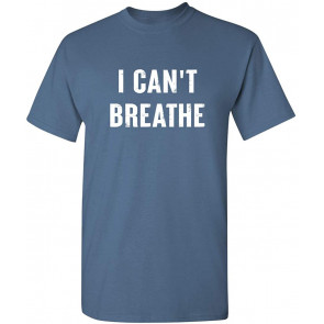 I Can't Breathe Matter Revolt T-Shirt