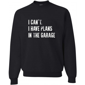 I Can't I Have Plans In The Garage T-Shirt