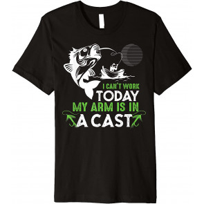 I Can't Work Today My Arm Is In A Cast T-Shirt