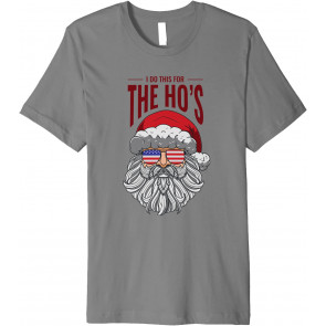 I Do It For The Ho's, T-Shirt