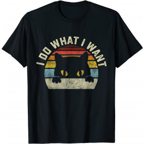 I Do What I Want Cat T-Shirt