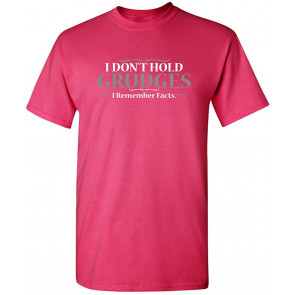 I Don't Hold Grudges T-Shirt