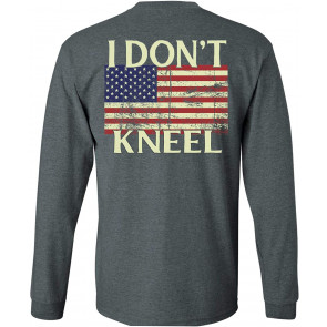 I Don't Kneel Patriotic T-Shirt