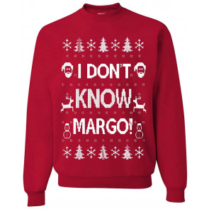I Don't Know Margo Ugly Christmas  T-Shirt