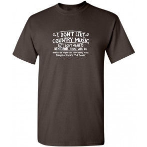 I Don't Like Country Music Humor T-Shirt