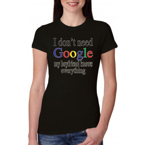 I Don't Need My Boyfriend Knows Everything Humor T-Shirt