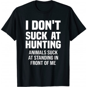 I Don't Suck At T-Shirt