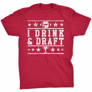 I Drink And Draft - T-Shirt