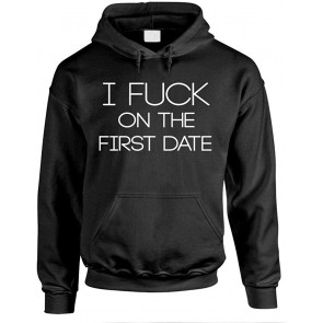 I Fuck ON The First Date T-Shirt