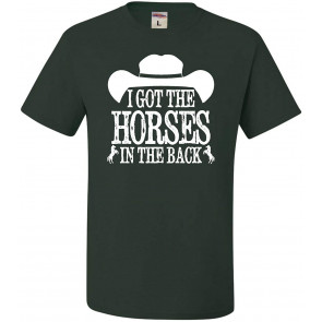 I Got The Horses In The Back T-Shirt