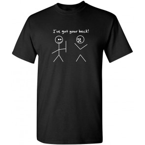 I Got Your Back Stick Figure Friendship Novelty Sarcasm T-Shirt