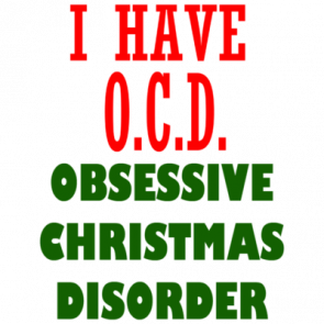 I Have Ocd Obsessive Christmas Disorder Shirt