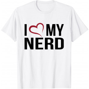 I Heart Love My Nerd Geek Heart T-Shirt