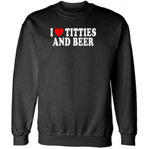 I Heart Titties And Beer - Love T-Shirt