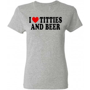 I Heart Titties And Beer T-Shirt