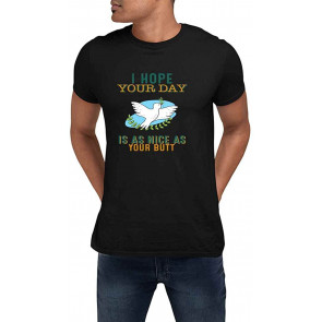 I Hope Your Day Is As Nice As Your Butt Black T-Shirt