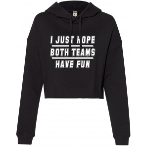 I Just Hope Both Teams Have Fun T-Shirt