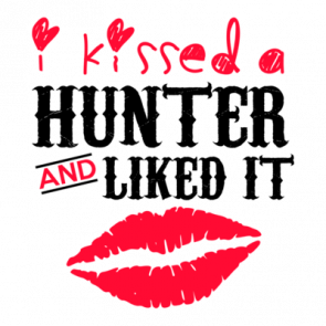 I Kissed A Hunter And Liked It Tshirt