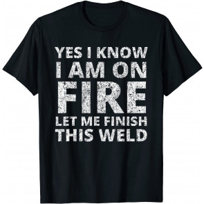I Know I Am On Fire - T-Shirt