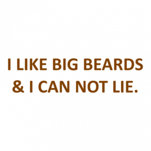 I Like Big Beards  I Can Not Lie Shirt