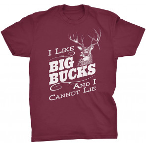 I Like Big Bucks And I Cannot Lie - T-Shirt