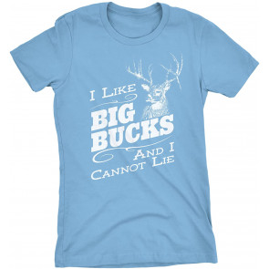 I Like Big Bucks And I Cannot Lie - T-Shirt