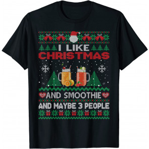 I Like Christmas Smoothie And Maybe 3 People Xmas Party T-Shirt