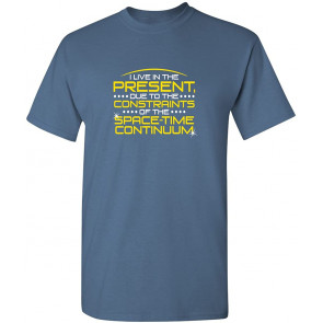 I Live In Present Space Time T-Shirt