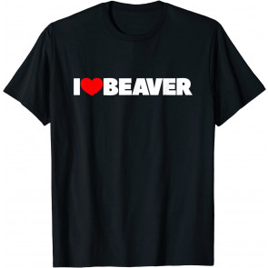 I Love (Heart) Beaver T-Shirt