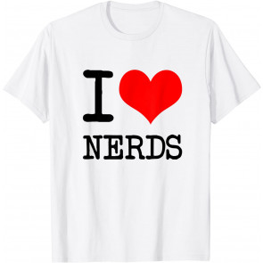 I Love (Heart) NERDS T-Shirt