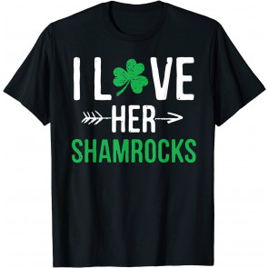 I Love Her Shamrocks T-Shirt