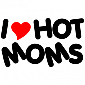 I Love Hot Moms Funny Shirt