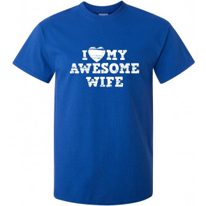 I Love My Awesome Wife T-Shirt