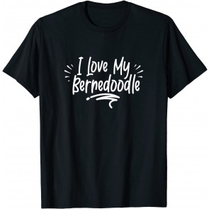I Love My Bernedoodle Bernedoodles Pet Breed Dog Lover T-Shirt