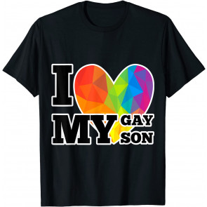 I Love My Gay Son T-Shirt