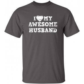 I Love My Husband T-Shirt