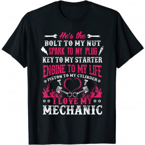 I Love My Mechanic T-Shirt