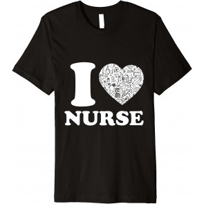 I Love Nurse T-Shirt