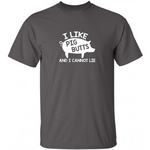 I Love Pig Butts I Can Not Lie T-Shirt