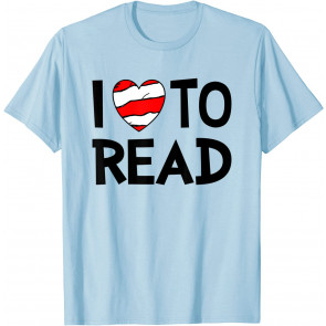 I Love To Read  T-Shirt