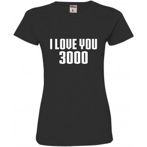 I Love You 3000 Deluxe Soft T-Shirt