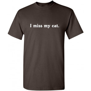 I Miss My Cat T-Shirt
