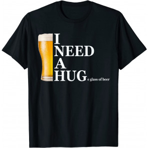 I Need A Huge Glass Of Beer Drinking Team Beer Lovers T-Shirt