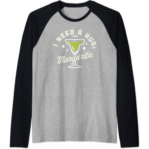 I Need A HUGe Margarita T-Shirt
