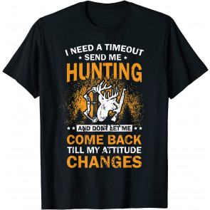 I Need A Timeout Send Me T-Shirt