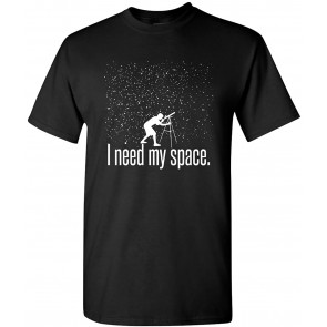 I Need My Space Funny Astronomy Telescope Galaxy Stars Humor T-Shirt